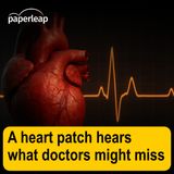A heart patch hears what doctors might miss