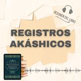 REGISTROS AKÁSHICOS 📗 Resumen del Libro - Ideas Clave de MARI SILVA (Baja tu PDF📥)