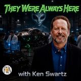 Ken Swartz | They Were Always Here, Exotic Tech, Free Energy & The Means to Take ET Home