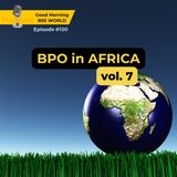 #130 BPO in AFRICA. vol. 7