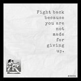 Fight back because you are not made for giving up.mp3