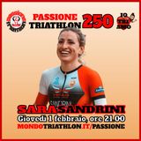 Passione Triathlon n° 250 🏊🚴🏃💗 Sara Sandrini