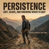 Persistence - Master the art of never giving up with Maverick "Mav" Ryder