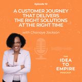 10. A Customer Journey that Delivers the Right Solutions at the Right Time