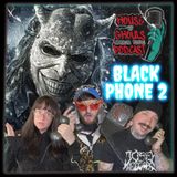 Grabber, No Grabbing!....Our Thoughts on Black Phone 2