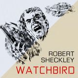 Watchbird by Robert Sheckley | Full Audiobook | Audiobook Time