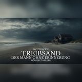 Ohne Erinnerung an der Nordsee… Wer hat diesen Mann gejagt?