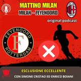 MILAN - FEYENOORD: ESCLUSIONE ECCELLENTE E TRIPLO CAMBIO | Mattino Milan