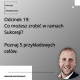 SiU 19: Co możesz zrobić w ramach Sukcesji? 5 przykładowych celów.