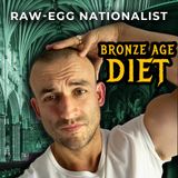 Eat Like Your Ancestors with Raw Egg Nationalist