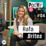 PodVir com Glenda entrevista Rafa Brites #4