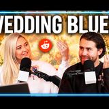 Wedding Blues..  Reddit Stories  Podcast-part 1