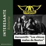 Aerosmith: "Los chicos malos de Boston"