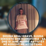 Dhuna ndaj grave, gjuha seksiste dhe homofobia - Sa dhe si janë marrë artistët në Kosovë me këto tema
