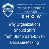 #357: Why Organizations Should Shift from DEI to Data-Driven Decision-Making