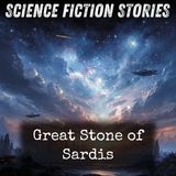 25 - Great Stone of Sardis by Frank R. Stockton