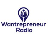 Wantrepreneur Radio Episode 003