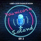 COMING OUT, NUOVO LIBRO e LGBT+ con Charlie Moon - YOUNICORN ISLAND PODCAST EP.2