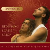 018. Redefining Love's Union With Alaya Moon and Zackary Bosworth