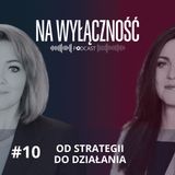 #10 - Od Strategii Do Działania