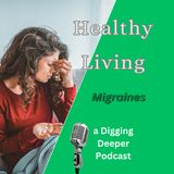 Living with Migraines - Ep. #012