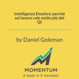 Intelligenza Emotiva: perché sul lavoro vale molto più del QI (Daniel Goleman)