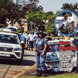 Mass Shootings in South Africa Leave 27 Dead