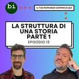 13 - Struttura di una Storia (Parte 1): Fondazione e Reazione - I Pilastri per Una Storia da MAESTRI