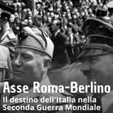 Storia - Asse Roma-Berlino a Patto d'Acciaio