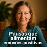 E se a chave para mais alegria fosse… parar por um instante?