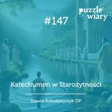 147: Katechumen w Starożytności