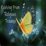Evolving From Religious Trauma