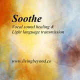 Soothe - Sound healing & light language transmission