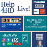 "Sex, Drugs, Rock 'n Roll...and HD" with Erika B. and Dr. Katherine McDonell