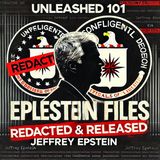 FBI Redacts & Releases Epstein Files: Balancing Justice, National Security & CIA Operations | Unleashed 101 Podcast