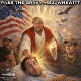 Pass The Gravy #663: Whewitt