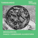 Brasileirices :: PANCs y Soberanía Alimentaria