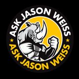 Ask Jason Weiss Show - New Show