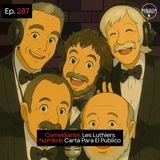 EP. 287 🎙️ Les Luthiers ➡︎ Carta Para El Publico