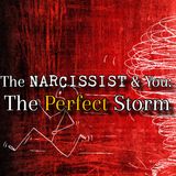 Episode 268: The Narcissist & You: A Perfect Storm