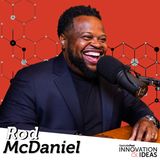 Innovation & Ideas | Rod McDaniel