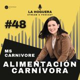 CAPÍTULO #48 ALIMENTACIÓN CARNÍVORA Con Ana Ortega Ms Carnivore