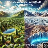 HABLEMOS DE CAMBIO CLIMÁTICO | LuisBermejo.com 06x08