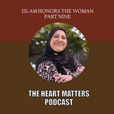 Islam Honors The Woman Part Nine