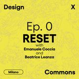 Ep. 0 - Reset, con Beatrice Leanza e Emanuele Coccia