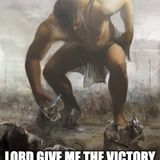 Lord Give Me The Victory Over The Giants In My Life