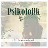BİR VAKA SERİSİ B1: Bu ne ciddiyet? | 110