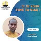 IT IS YOUR TIME TO RISE!