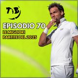 Episodio 70 - Le migliori partite ATP del 2025!
