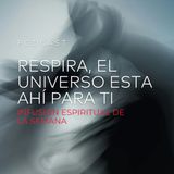 Respira, El Universo Está Ahí Para Ti